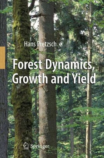 Cover for Hans Pretzsch · Forest Dynamics, Growth and Yield: from Measurement to Model (Paperback Book) (2010)