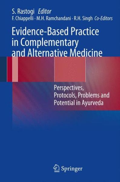 Cover for Ram Harsh Singh · Evidence-Based Practice in Complementary and Alternative Medicine: Perspectives, Protocols, Problems and Potential in Ayurveda (Paperback Book) [2012 edition] (2014)