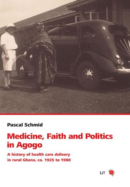 Cover for Schmid · Medicine, Faith and Politics in (Book) (2018)