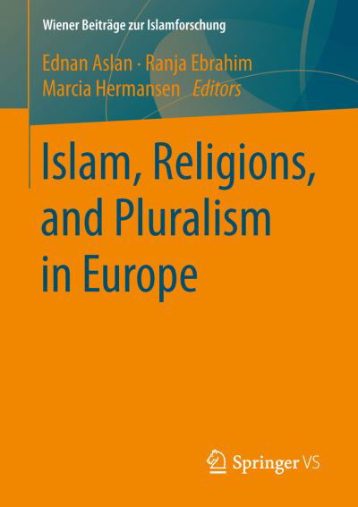 Islam, Religions, and Pluralism in Europe - Wiener Beitrage zur Islamforschung (Pocketbok) [1st ed. 2016 edition] (2016)