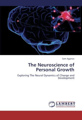 Cover for Sam Aganov · The Neuroscience of Personal Growth: Exploring the Neural Dynamics of Change and Development (Paperback Book) (2012)