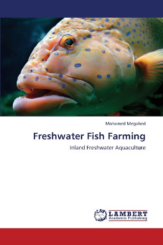 Cover for Mohamed Megahed · Freshwater Fish Farming: Inland Freshwater Aquaculture (Paperback Book) (2013)