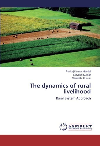 Cover for Santosh Kumar · The Dynamics of Rural Livelihood: Rural System Approach (Paperback Book) (2013)