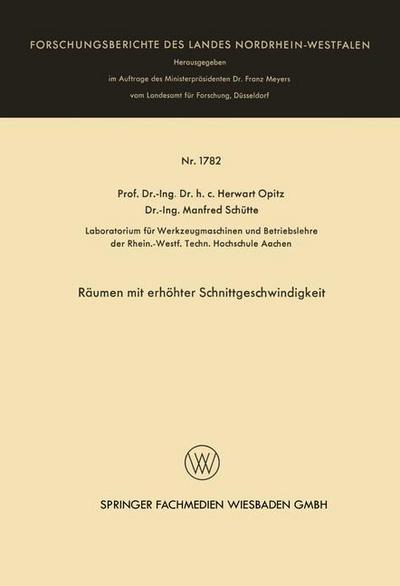 Cover for Herwart Opitz · Raumen Mit Erhoehter Schnittgeschwindigkeit - Forschungsberichte Des Landes Nordrhein-Westfalen (Paperback Bog) [1966 edition] (1966)