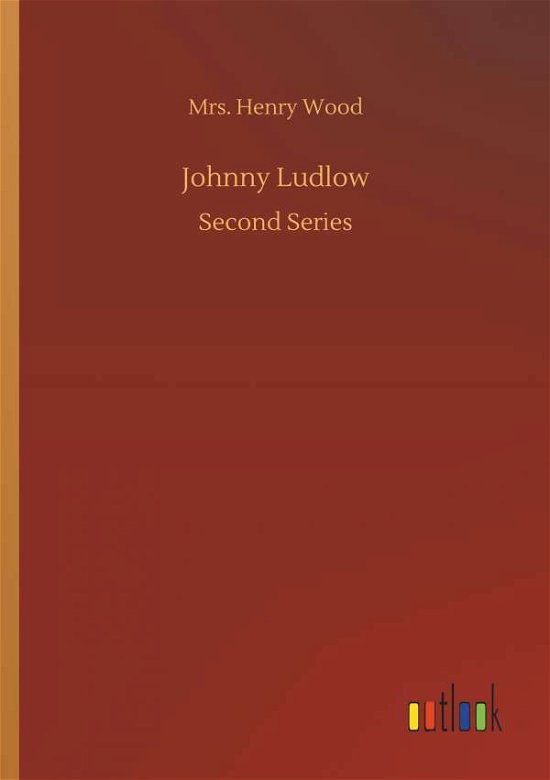 Cover for Wood · Johnny Ludlow (Book) (2018)
