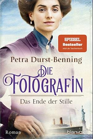 Cover for Petra Durst-Benning · Die Fotografin - Das Ende der Stille (Paperback Book) (2022)