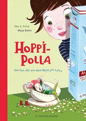 Cover for Ilke S. Prick · Hoppipolla Die Fee, die aus dem Müsli purzelte (Hardcover Book) (2022)