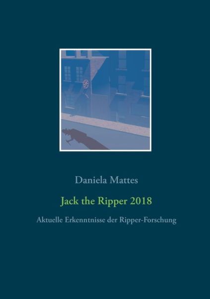 Cover for Mattes · Jack the Ripper 2018 (Book) (2019)