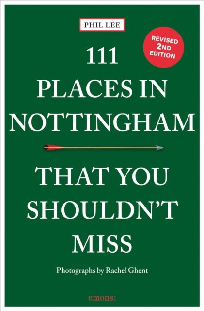 Cover for Phil Lee · 111 Places in Nottingham That You Shouldn't Miss - 111 Places (Paperback Bog) [2 Revised edition] (2024)