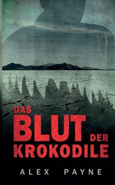 Cover for Payne · Das Blut der Krokodile (Book) (2017)