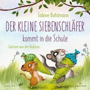 CD Der kleine Siebenschläfer kommt in die Schule - Sabine Bohlmann - Musik - Silberfisch bei HÃ¶rbuch Hamburg HHV Gmb - 9783745603613 - 