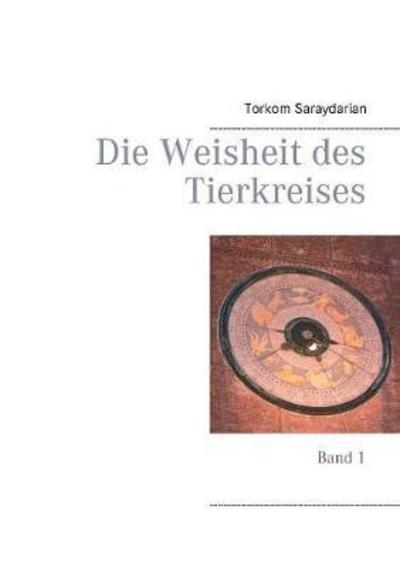 Cover for Torkom Saraydarian · Die Weisheit Des Tierkreises (Paperback Book) (2018)