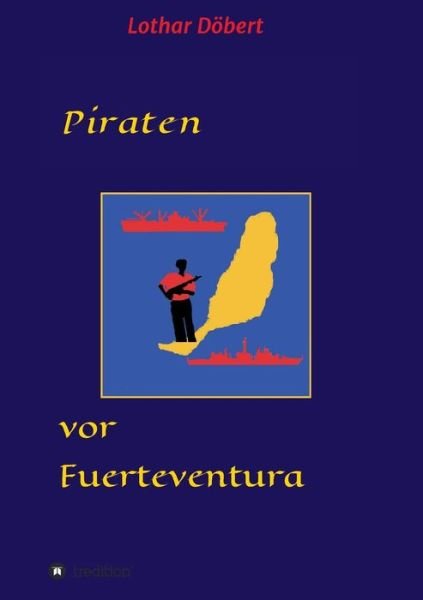 Cover for Döbert · Piraten vor Fuerteventura (Book) (2019)