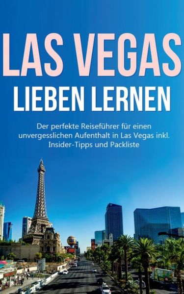 Cover for Pia Wallenstein · Las Vegas lieben lernen: Der perfekte Reisefuhrer fur einen unvergesslichen Aufenthalt in Las Vegas inkl. Insider-Tipps und Packliste (Paperback Book) (2020)