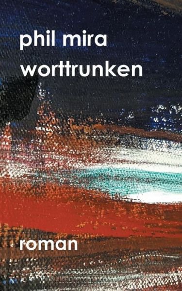Cover for Mira · Worttrunken (Book)