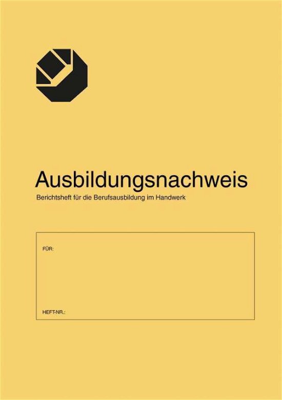 Cover for Holzmann · Ausbildungsnachweis / Berichtsheft für die Berufsausbildung im Handwerk (Pamphlet) (2021)