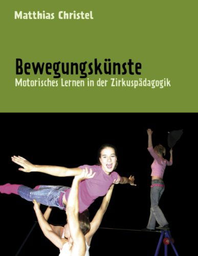 Cover for Matthias Christel · Bewegungskünste (Paperback Book) [German edition] (2009)