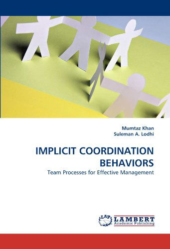 Cover for Suleman A. Lodhi · Implicit Coordination Behaviors: Team Processes for Effective Management (Pocketbok) (2010)