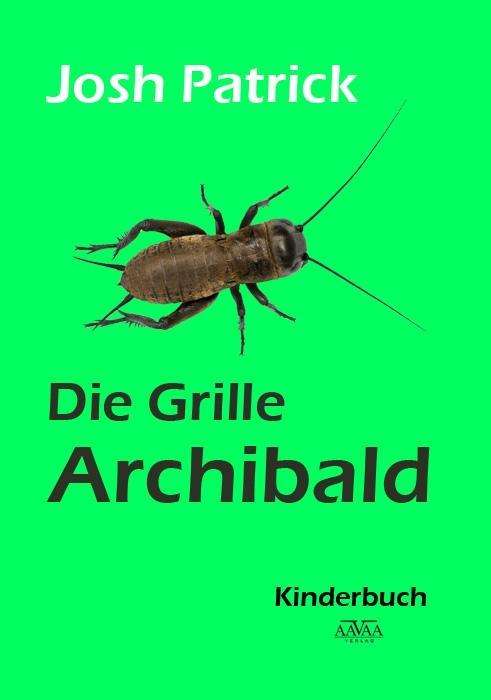 Cover for Patrick · Die Grille Archibald (Buch)