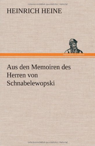Cover for Heinrich Heine · Aus den Memoiren Des Herren Von Schnabelewopski (Innbunden bok) [German edition] (2012)
