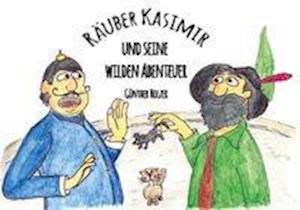 Cover for Günther Holzer · Räuber Kasimir und seine wilden Abenteuer (Hardcover Book) (2018)