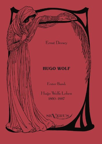 Cover for Ernst Decsey · Hugo Wolf: Erster Band: Hugo Wolfs Leben, 1860-1887 (Paperback Bog) [German edition] (2011)