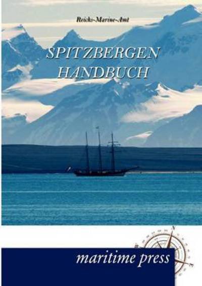 Cover for Reichs-marine-amt · Spitzbergen-handbuch (Paperback Book) [German edition] (2012)