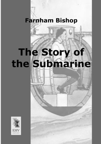 Cover for Farnham Bishop · The Story of the Submarine (Pocketbok) (2013)