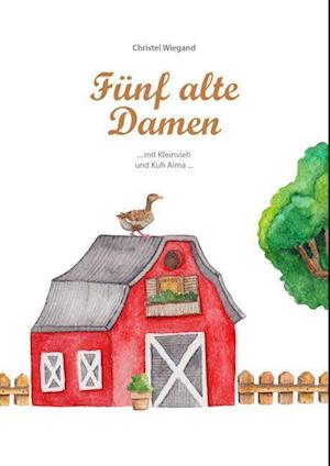 Fünf alte Damen - Christel Wiegand - Books - Shaker Media - 9783956317613 - February 27, 2020