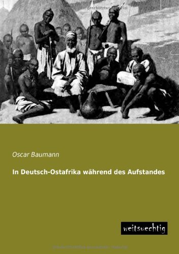 Cover for Oscar Baumann · In Deutsch-ostafrika Waehrend Des Aufstandes (Paperback Book) [German edition] (2013)