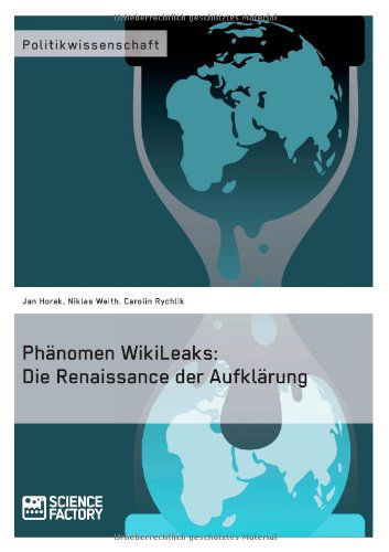 Cover for Carolin Rychlik · Phanomen Wikileaks: Die Renaissance Der Aufklarung (Paperback Book) [German edition] (2013)