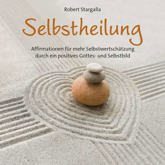 Selbstheilung - Robert Stargalla - Music - AVITA - 9783957662613 - February 24, 2017