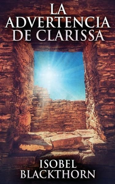 Cover for Isobel Blackthorn · La Advertencia de Clarissa (Paperback Book) (2021)