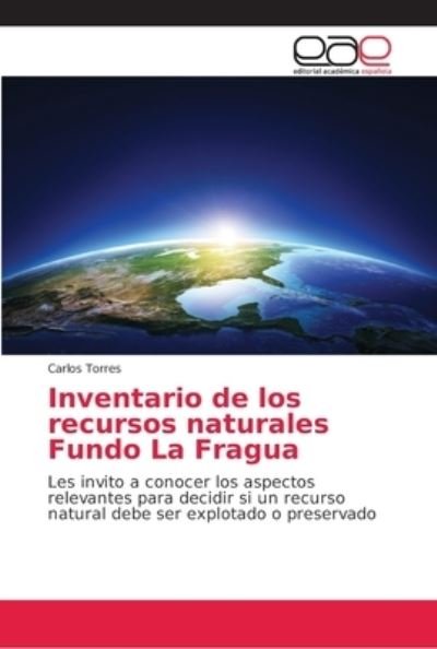 Inventario de los recursos natur - Torres - Bøger -  - 9786202147613 - 18. september 2018