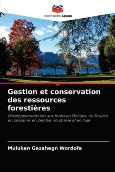 Cover for Muluken Gezahegn Wordofa · Gestion et conservation des ressources forestieres (Paperback Bog) (2021)