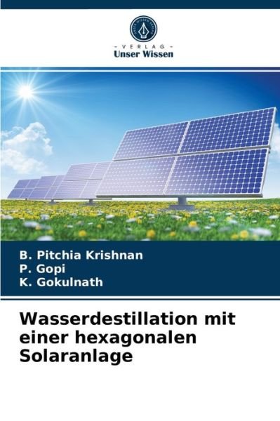 Cover for B Pitchia Krishnan · Wasserdestillation mit einer hexagonalen Solaranlage (Paperback Bog) (2021)