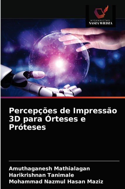 Cover for Amuthaganesh Mathialagan · Percepcoes de Impressao 3D para Orteses e Proteses (Paperback Bog) (2021)