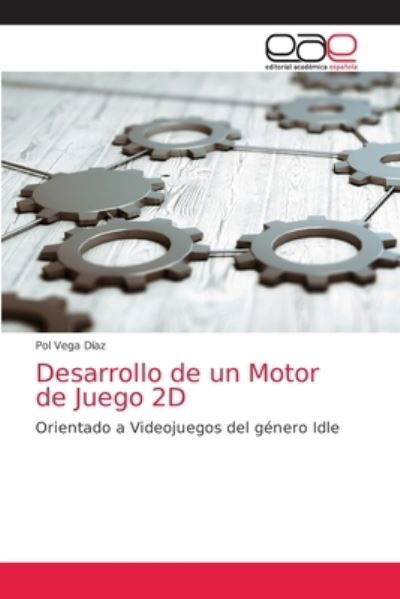 Cover for Pol Vega Diaz · Desarrollo de un Motor de Juego 2D (Paperback Book) (2021)