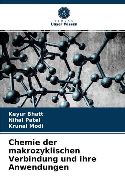 Cover for Keyur Bhatt · Chemie der makrozyklischen Verbindung und ihre Anwendungen (Paperback Book) (2021)