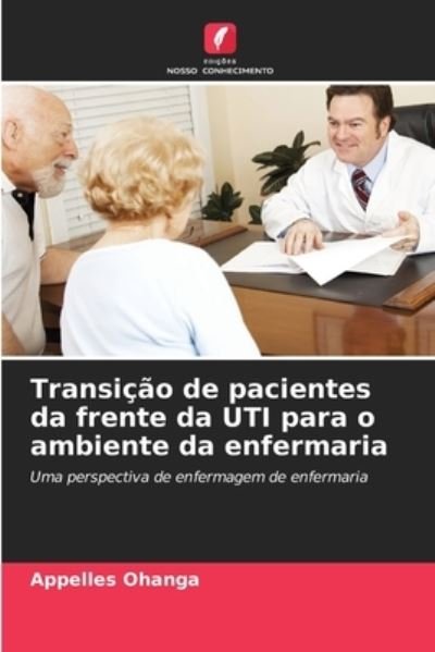 Cover for Appelles Ohanga · Transicao de pacientes da frente da UTI para o ambiente da enfermaria (Pocketbok) (2021)