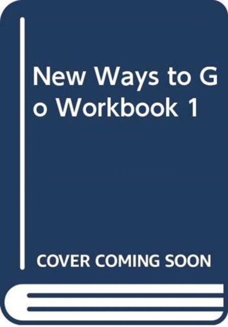 Cover for Penny Ur · New Ways to Go Workbook 1 (Paperback Book) (2002)