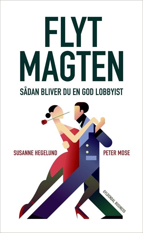 Cover for Susanne Hegelund; Peter Mose · Flyt magten (Sewn Spine Book) [1. Painos] (2017)