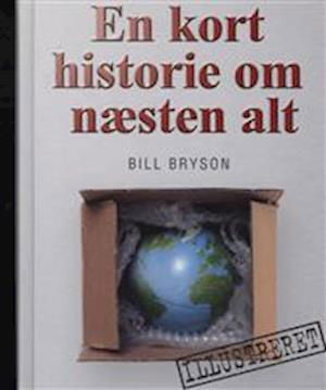 Cover for Bill Bryson · En kort historie om næsten alt - illustreret udgave (Innbunden bok) [1. utgave] (2006)