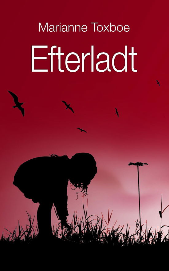 Cover for Marianne Toxboe · Efterladt (Paperback Bog) (2015)