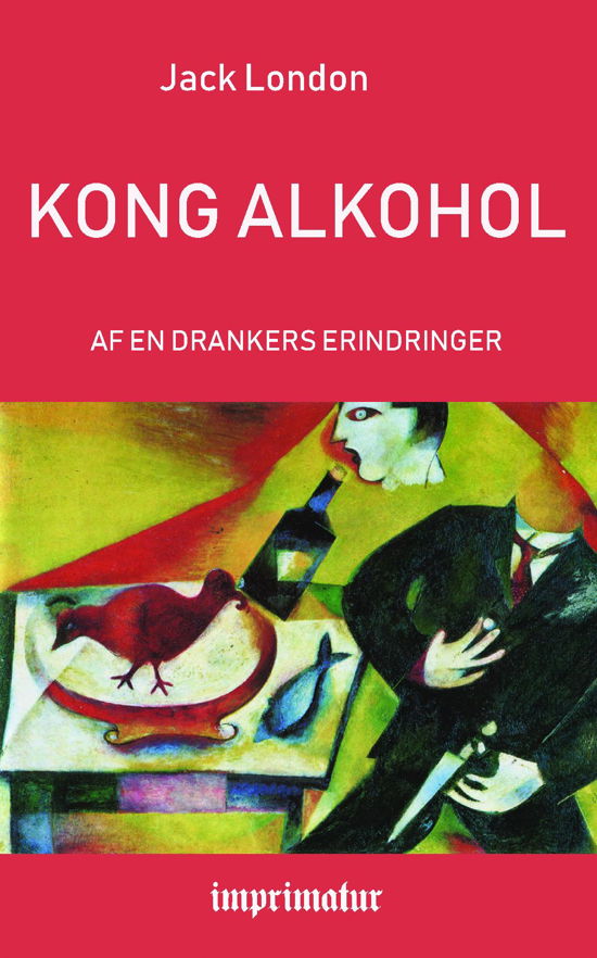 Cover for Jack London · Kong Alkohol - Af en Drankers Erindringer (Paperback Book) (2022)