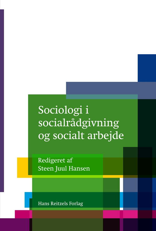 Cover for Janne Seemann; Peter Bundesen; Rasmus Antoft; Steen Juul Hansen; Mia Arp Fallov; Maria Appel Nissen; Jens Eistrup; Nanna Brink Larsen; Jacob Magnussen; Maja Lundemark Andersen; Margit Harder; Kevin Turner; Jannie Kristine Bang Christensen · Sociologi i socialrådgivning og socialt arbejde (Sewn Spine Book) [1. Painos] (2013)