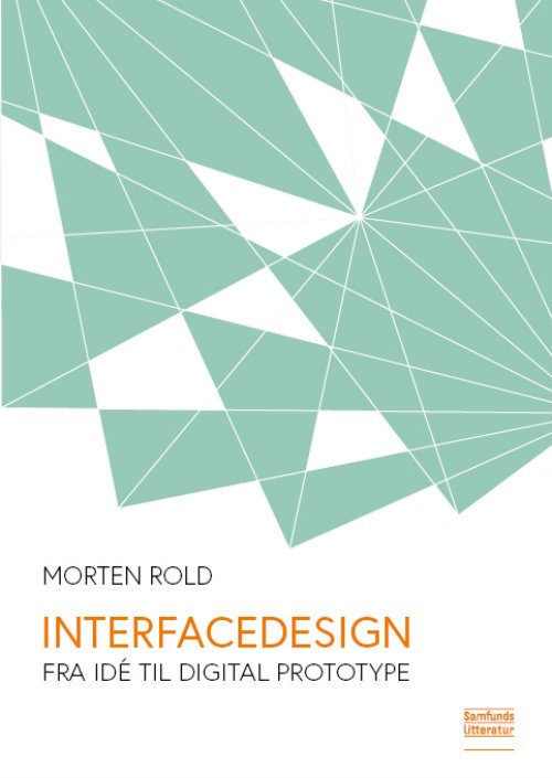 Cover for Morten Rold · Interfacedesign - Fra Idé Til Digital Prototype (Taschenbuch) (2019)