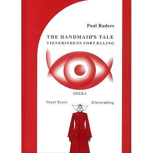 Cover for Poul Ruders · Poul Ruders: Handmaid's Tale (Tjenerindens Fortaelling) Vocal Score (Sheet music) (2015)
