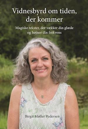 Cover for Birgit Møller Pedersen · Vidnesbyrd om tiden, der kommer (Pocketbok) [1. utgave] (2020)