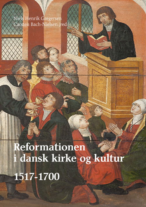 Cover for Gregersen Niels Henrik · University of Southern Denmark Studies in History and Social Sciences: Reformationen i dansk kirke og kultur 1-3 (Book) [1st edition] (2017)